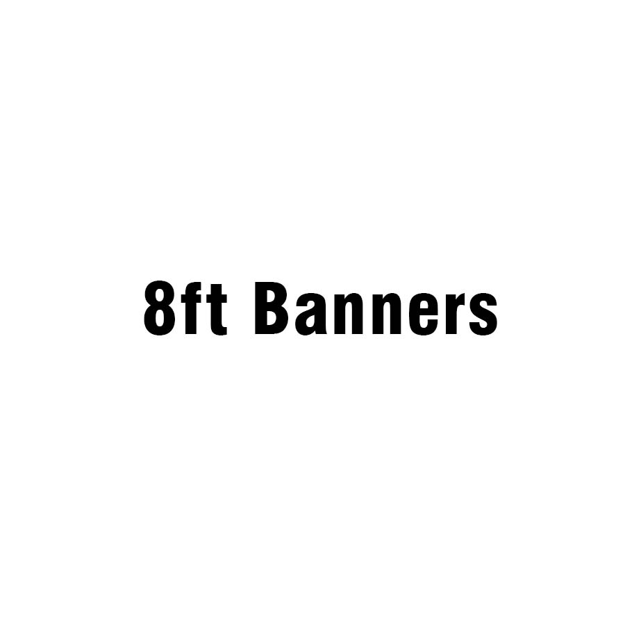 8ft UV Print Full Color Banners